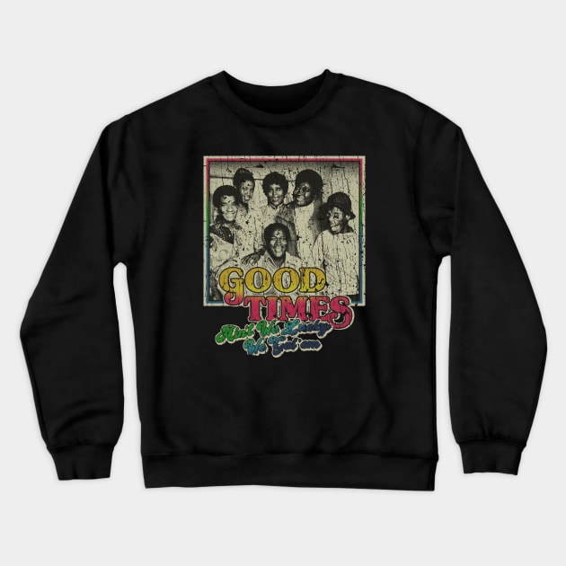 RETRO STYLE - GOOD TIMES black tv shows 70S Crewneck Sweatshirt by MZ212